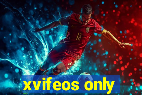 xvifeos only